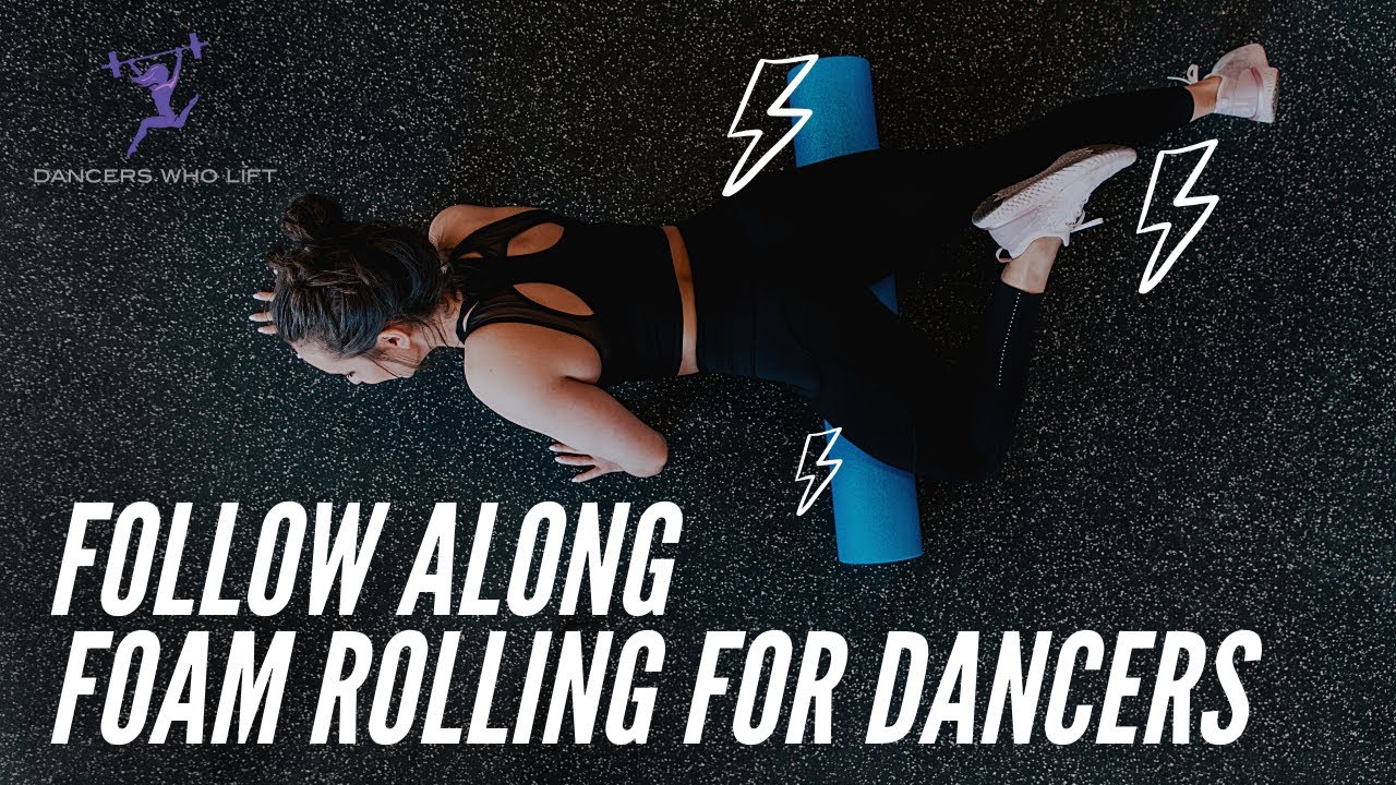 Follow Along Foam Rolling for Dancers