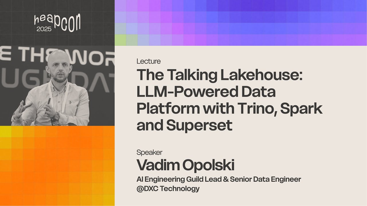 Vadim Opolski - The Talking Lakehouse: LLM-Powered Data Platform with Trino, Spark and Superset