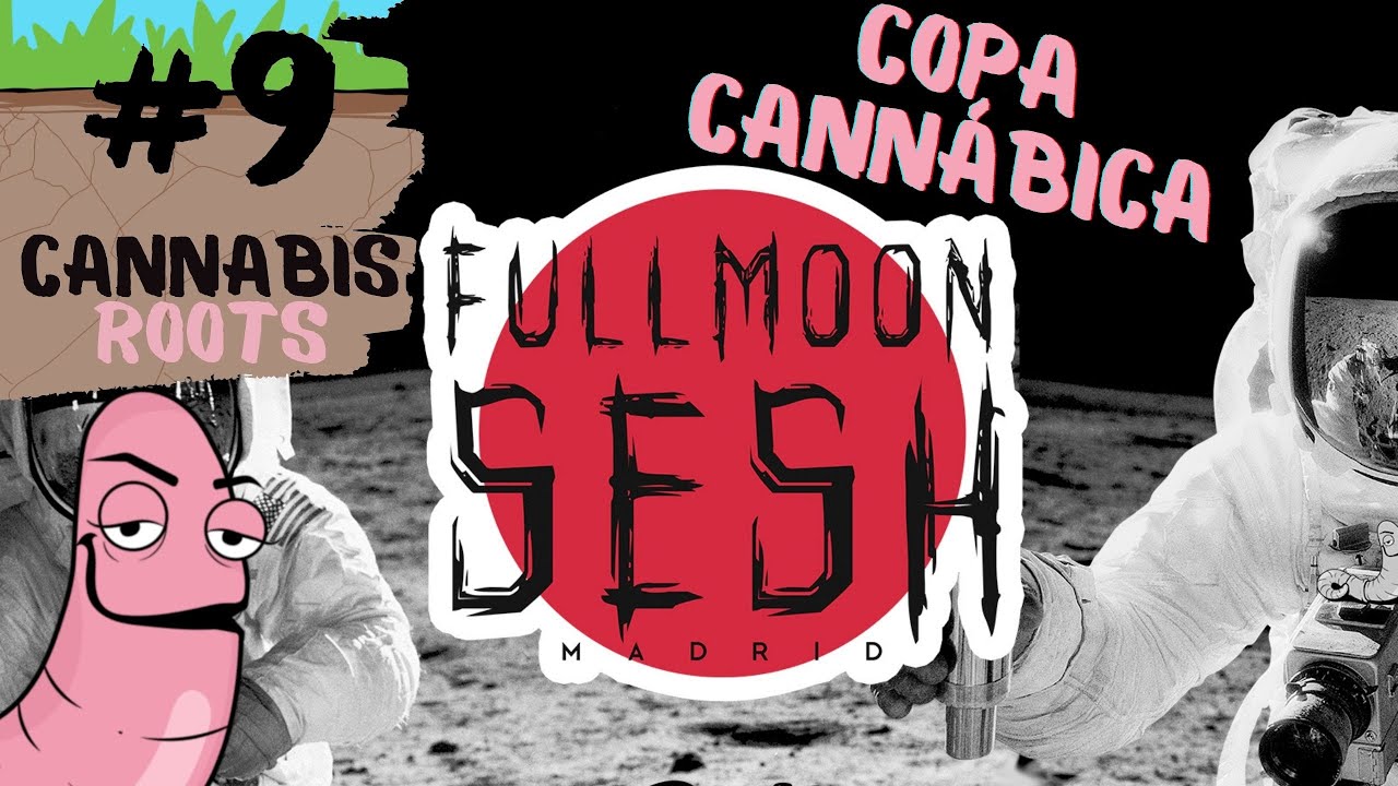 &iquest;QU&Eacute; ES UNA COPA CANNABICA?-Reportaje sobre la Full Moon Madrid
