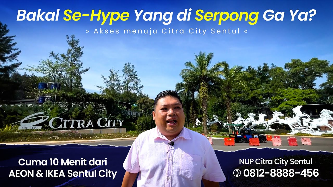 Akses Citra City Sentul, Kota Mandiri Baru dari Ciputra Group | Akankah se-Hype Yang di Serpong?