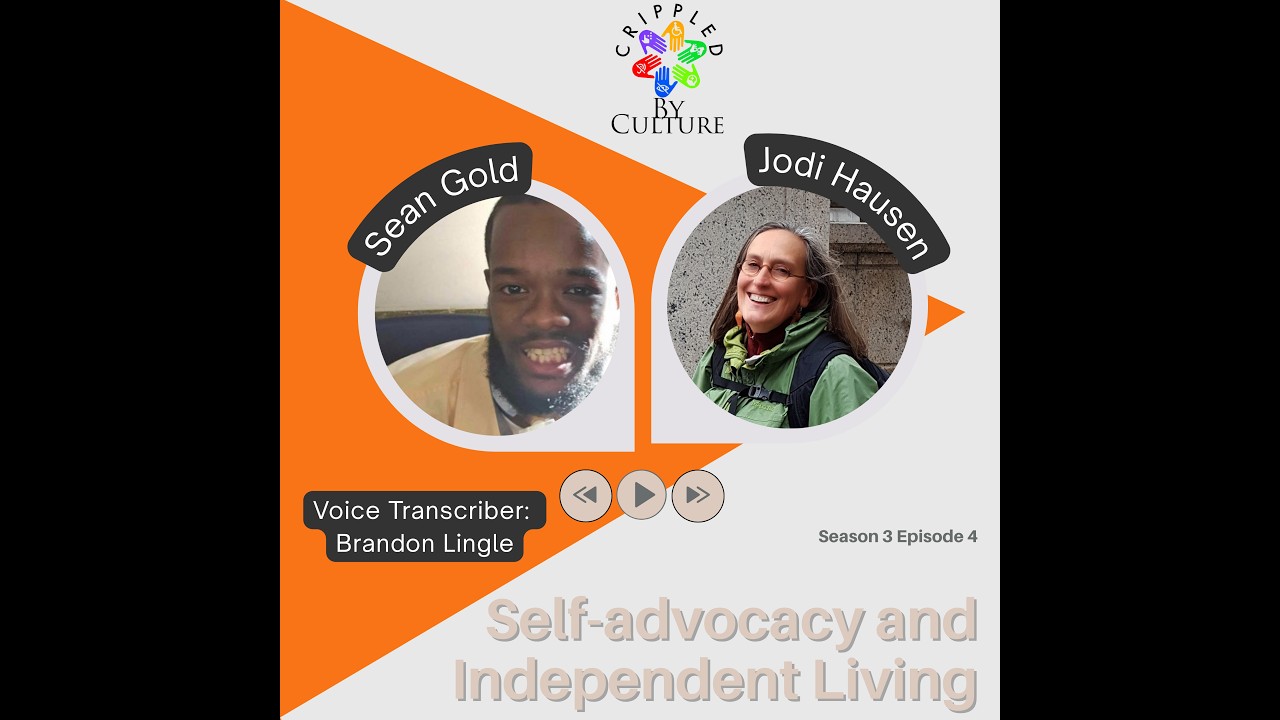 Crippled by Culture - S3 Ep. 4 - Self-advocacy and Independent Living w/ Jodi Hausen