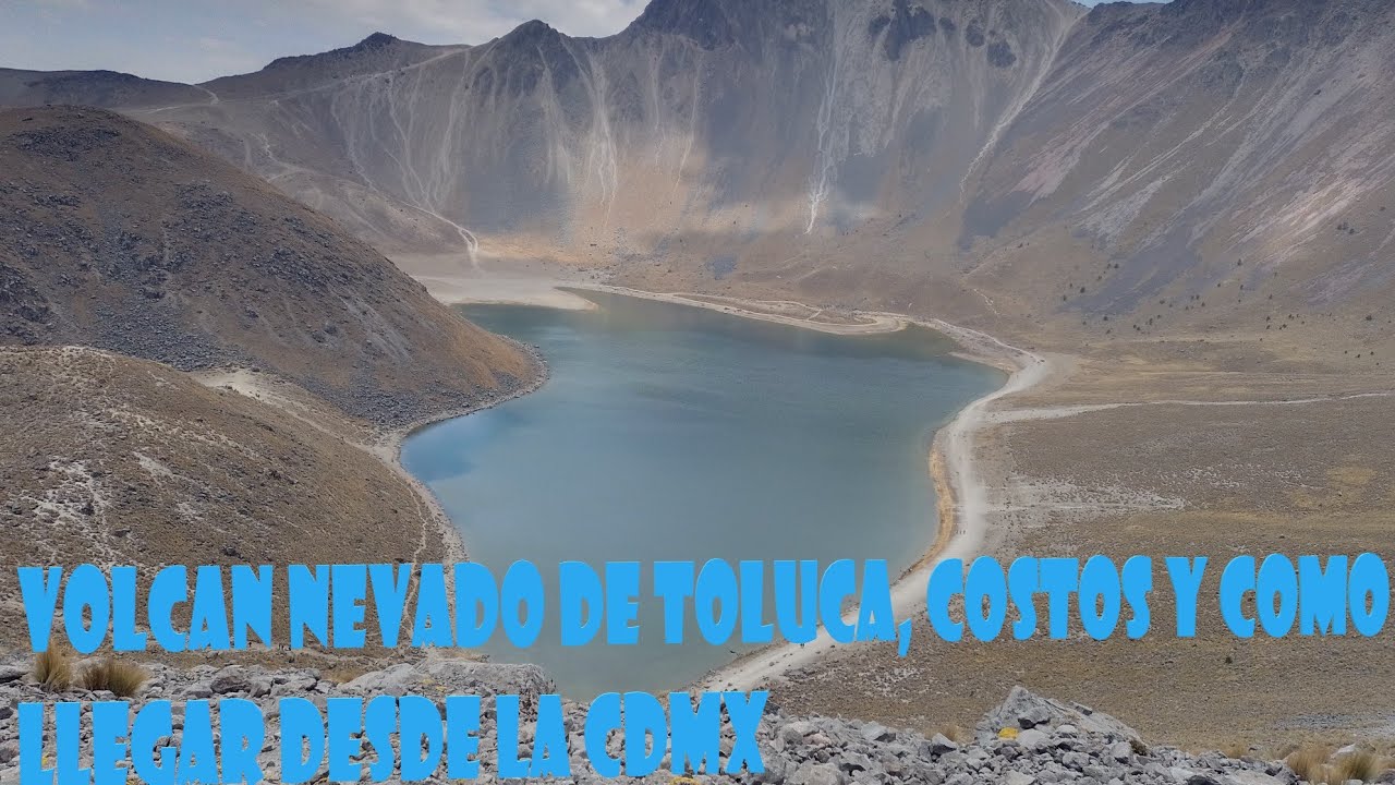 VOLCAN Nevado de Toluca, Como Llegar Desde la Ciudad de México.