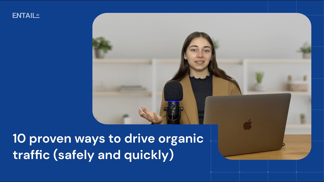 10 proven ways to drive organic traffic (safely and quickly)