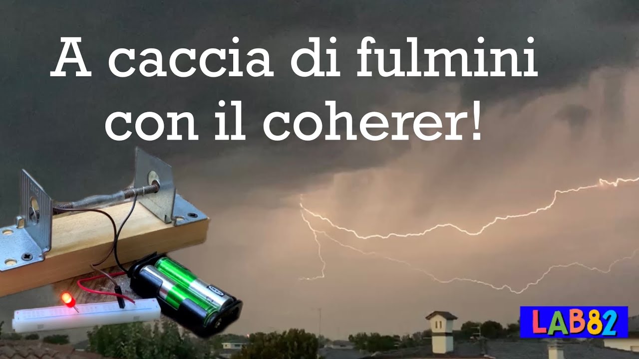 24 - Come funziona il coherer, dai fulmini al telegrafo di Marconi