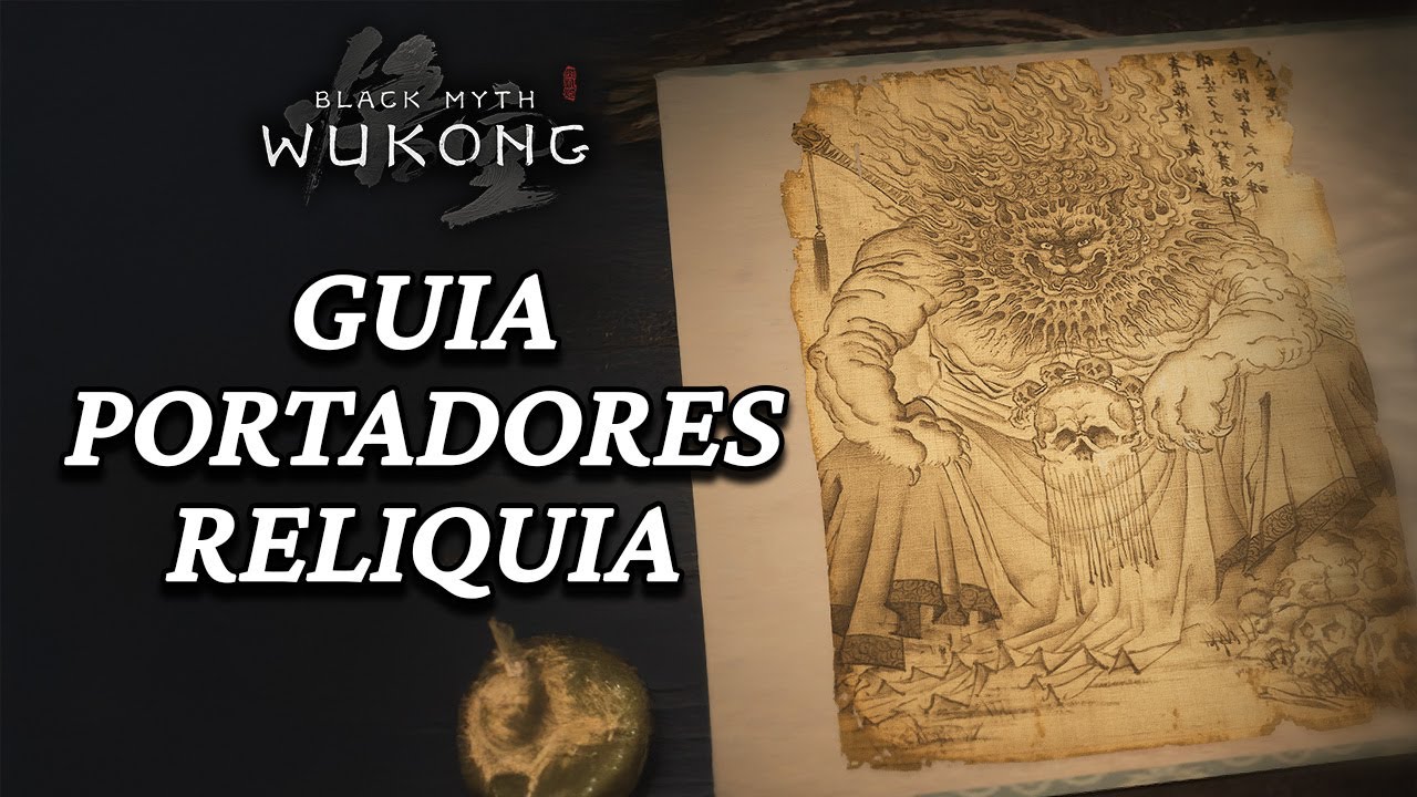 PORTADORES DE RELIQUIAS BLACK MYTH WUKONG ✅ PRUEBA DE LEYENDAS