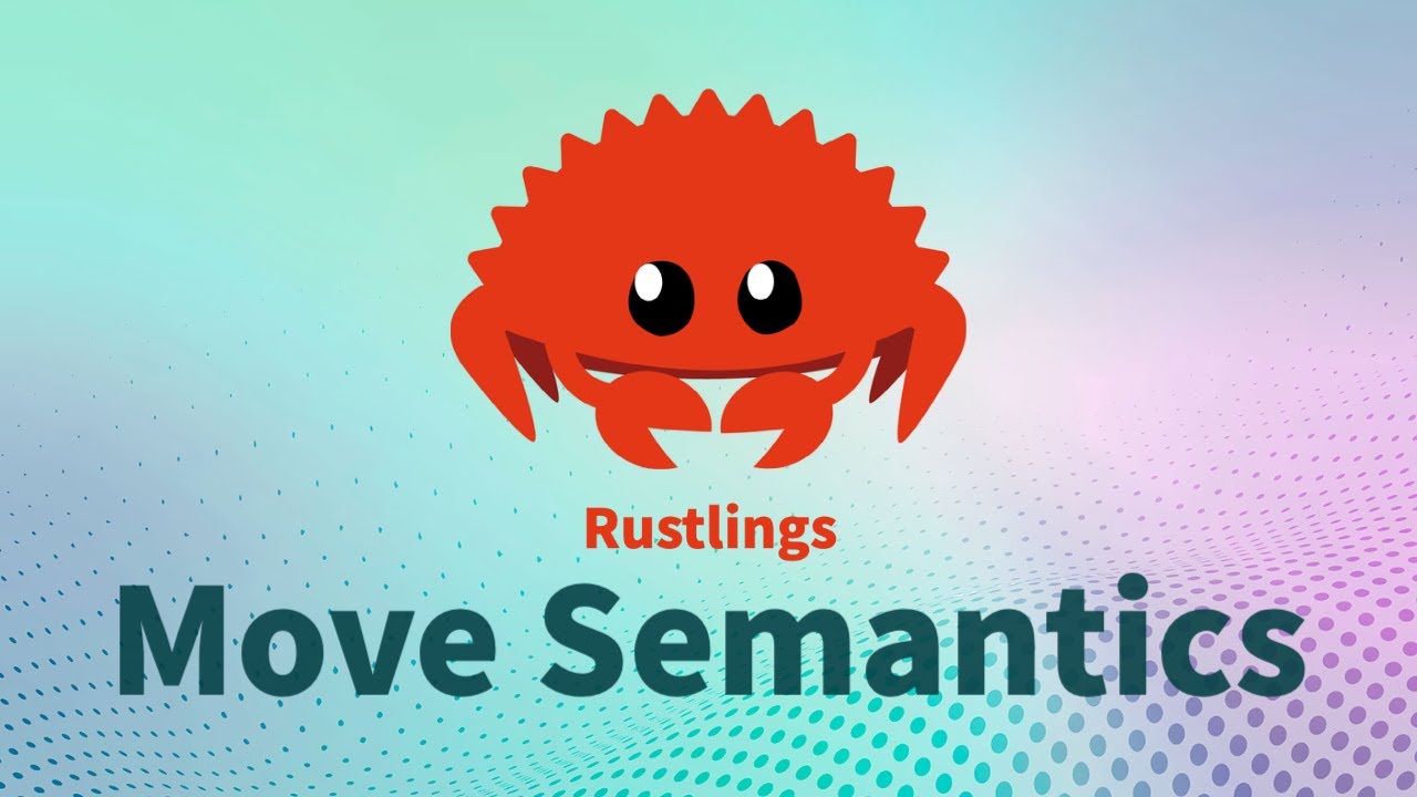 Rustlings 5.0 | Move Semantics | Learn Rust Interactively