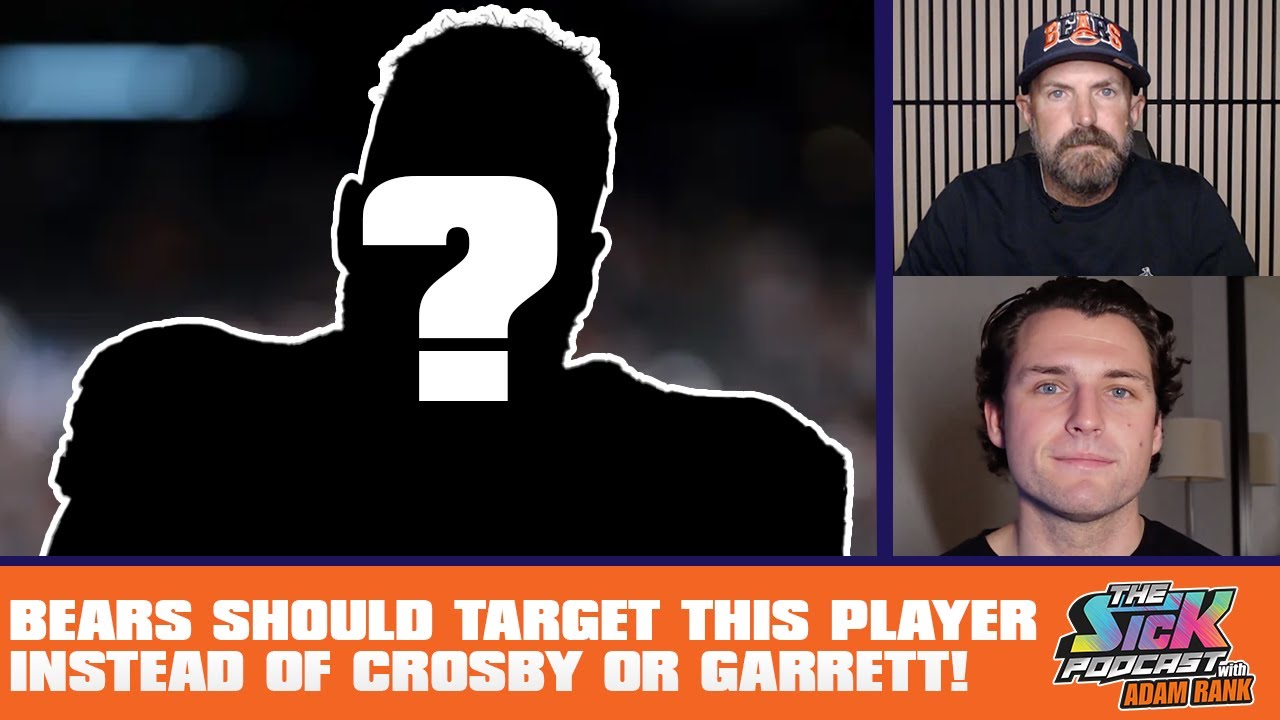 Bears Should TARGET This Player Instead Of Crosby Or Garrett! - Bears Talk #150
