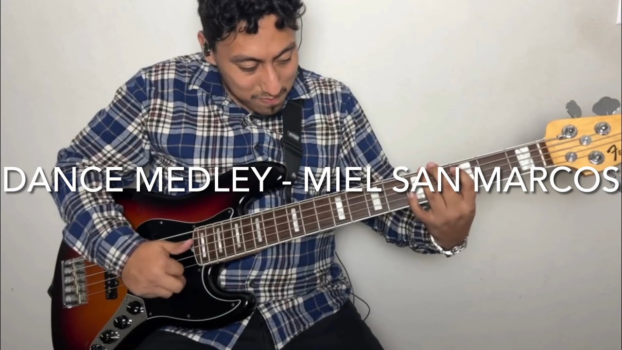 Dance Medley//Miel San Marcos - Bass Cover