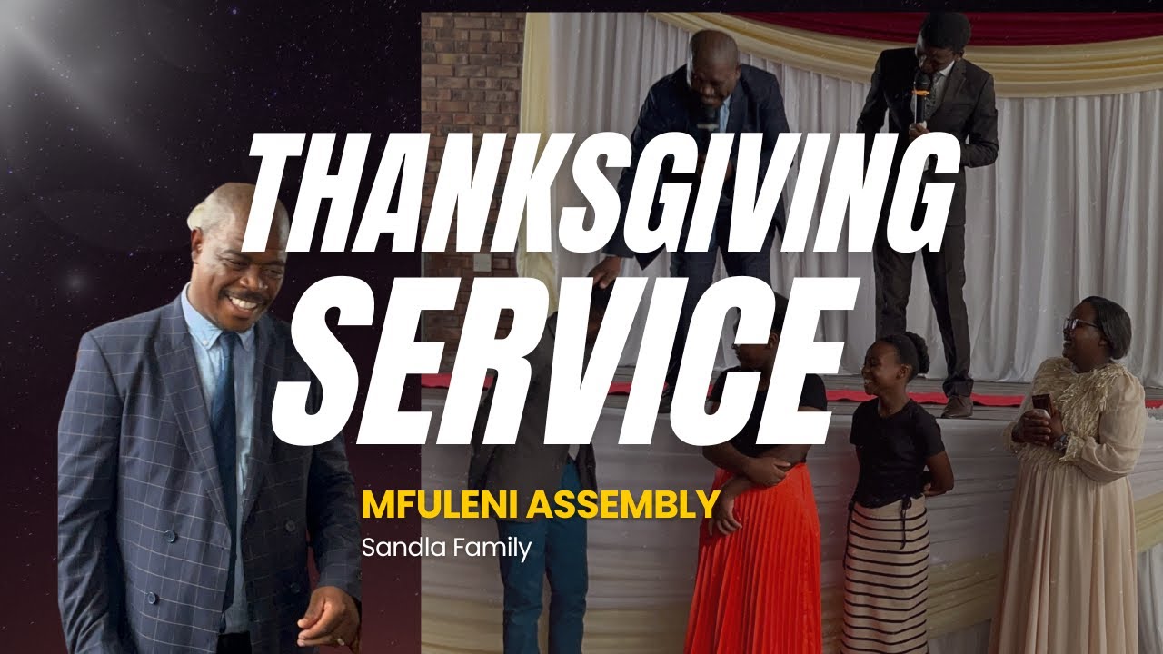 Sandla family and Mfuleni Assembly Thanks Giving Service 23 March 2025