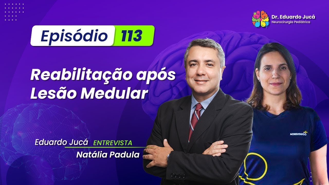 REABILITAÇÃO APÓS LESÃO MEDULAR | EP.: 113