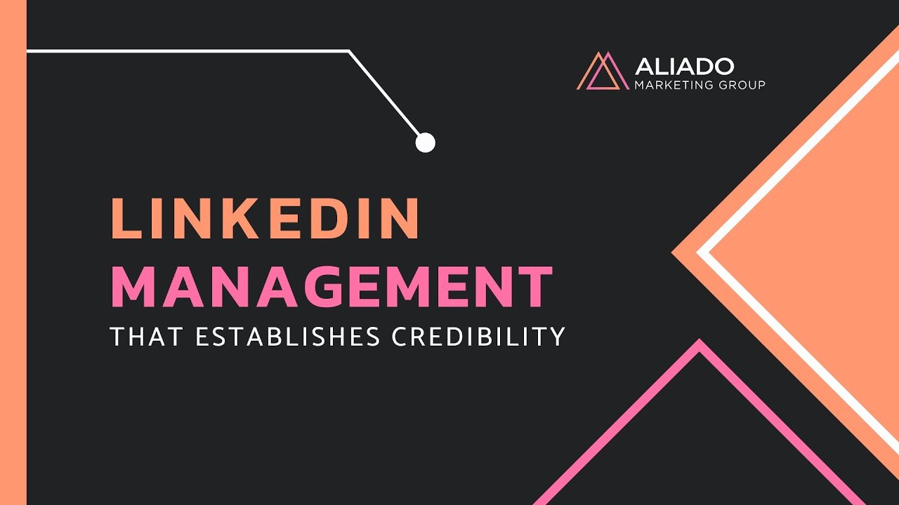 LinkedIn Management That Establishes Credibility