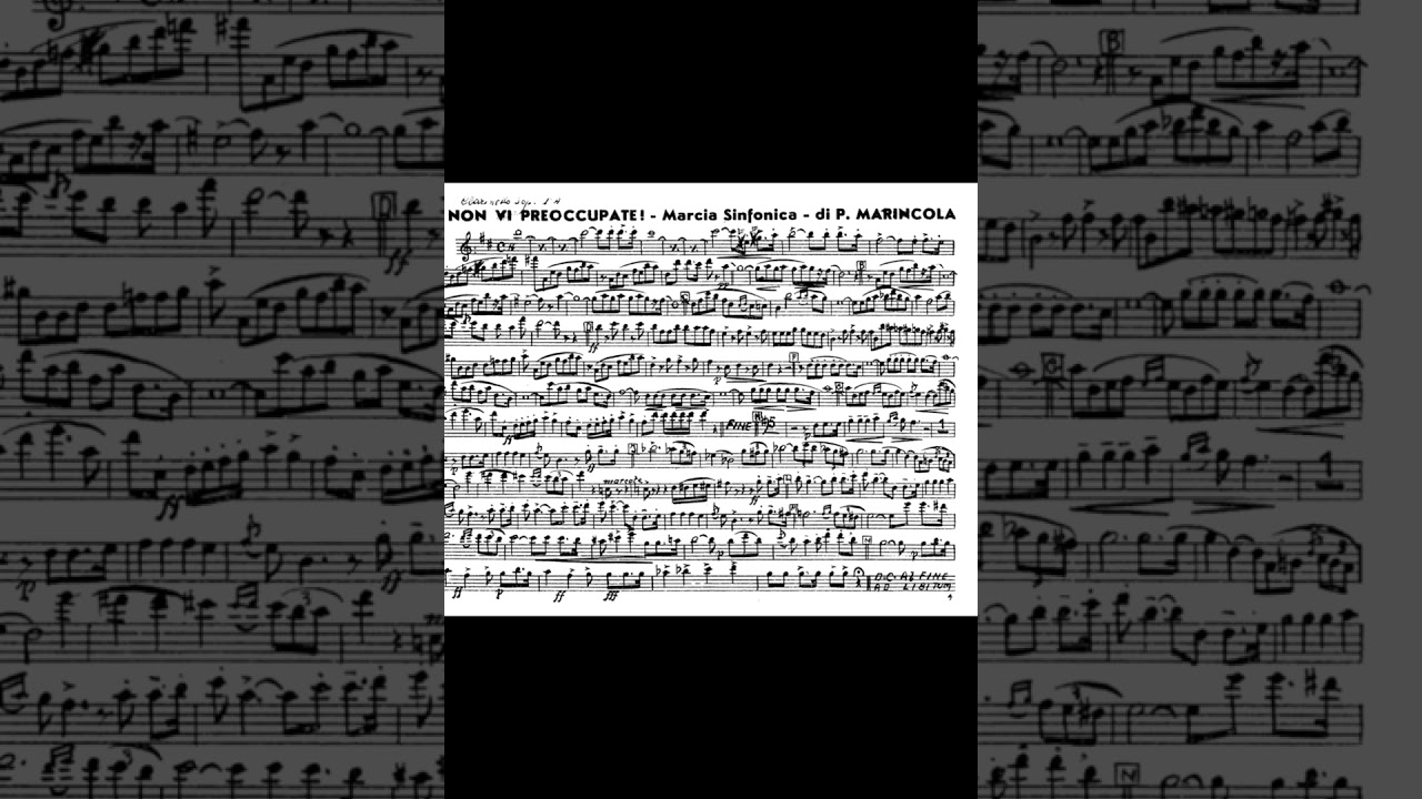 Non vi preoccupate - Pietro Marincola (Marcia sinfonica)