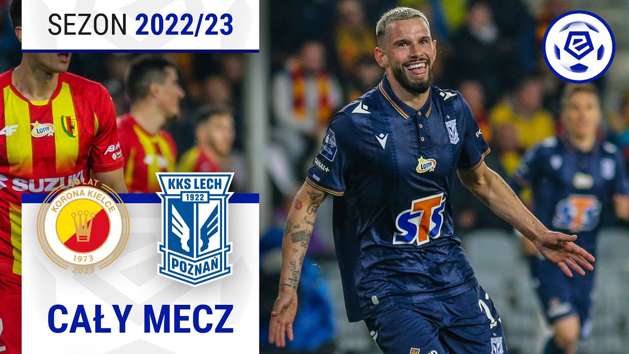 (2/2) Korona Kielce - Lech Poznań | CAŁY MECZ | Ekstraklasa 2022/23 | 33. Kolejka
