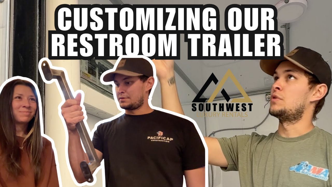 Customizing Our Restroom Trailer