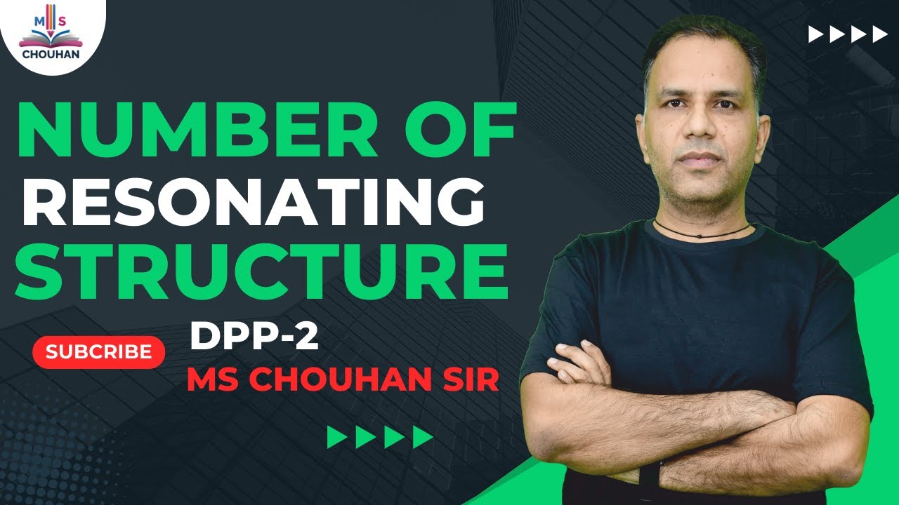 Number of Resonating Structure | DPP-2 | Organic Chemistry | MS Chouhan Sir