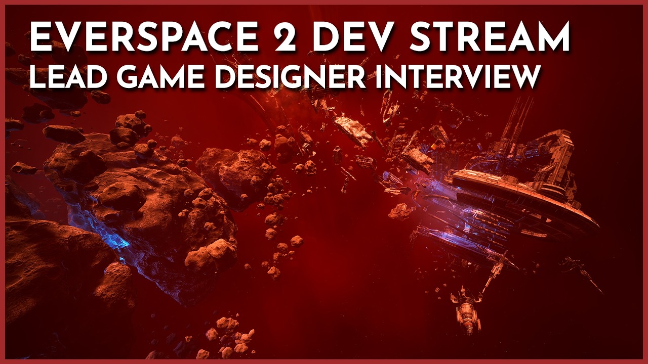 EVERSPACE 2:  Dev Livestream - Lead Game Designer Interview + Gameplay & Challenges