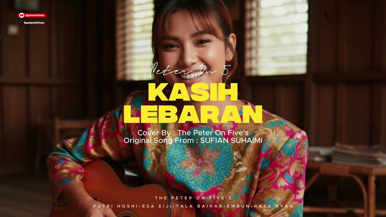 Sufian Suhaimi - Kasih Lebaran - Cover By - Peter On Five's