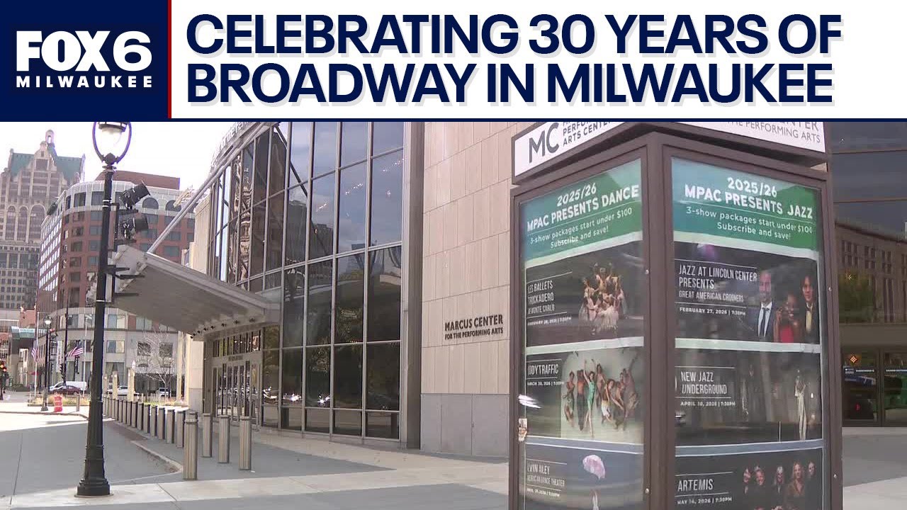 Marcus Center celebrates 30th Broadway season | FOX6 News Milwaukee