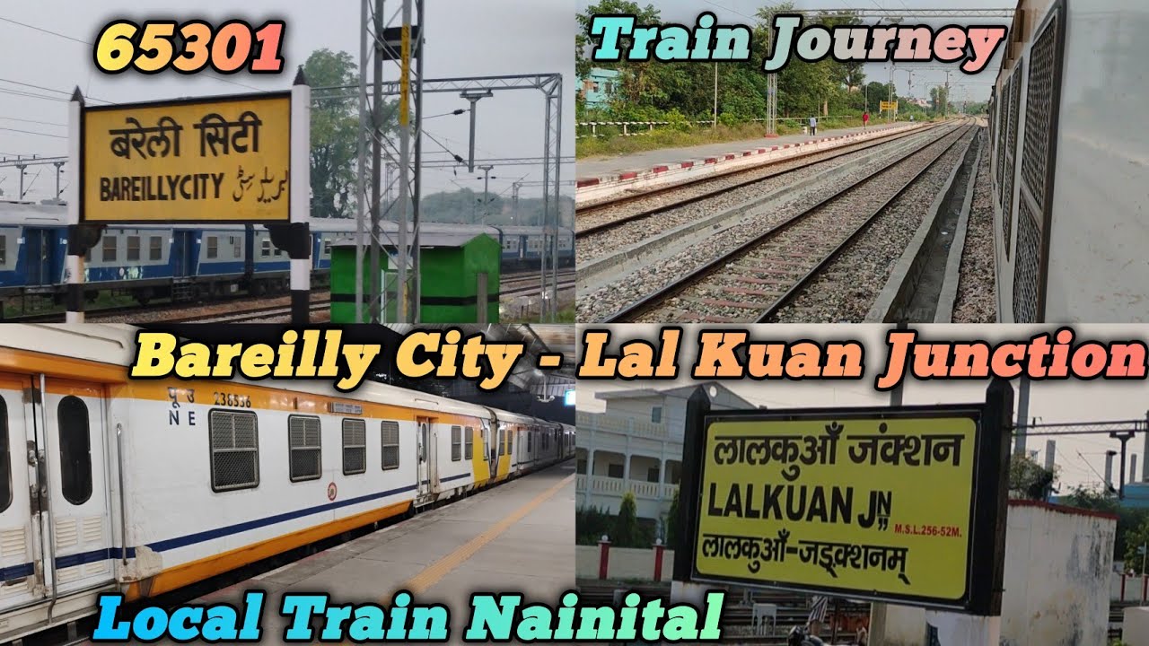 65301 Bareilly City To Lal Kuan Local Train Journey / Nainital / Bareilly To Nainital By Local Train