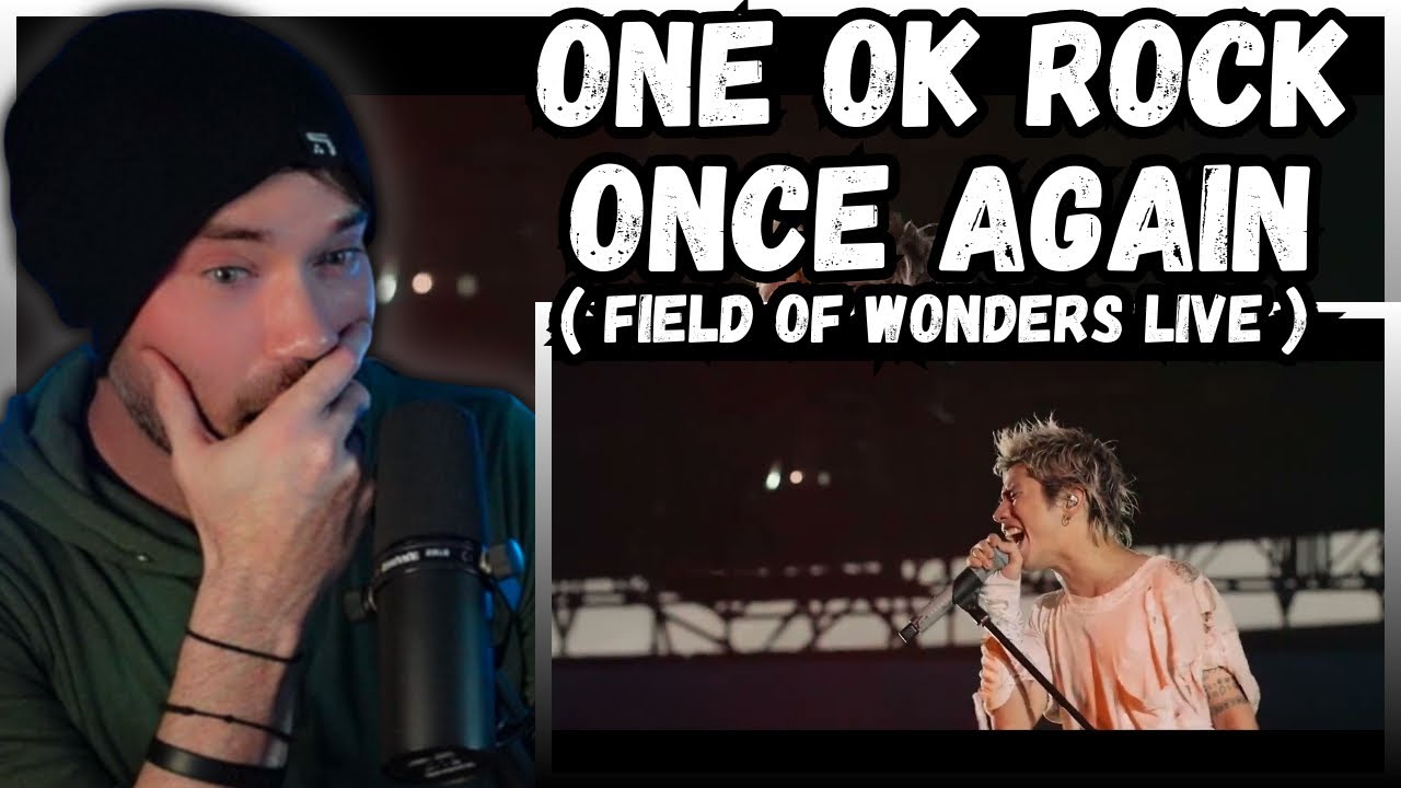 Metal Vocal First Time Reaction - ONE OK ROCK - ONCE AGAIN ( Field Of Wonders LIVE )