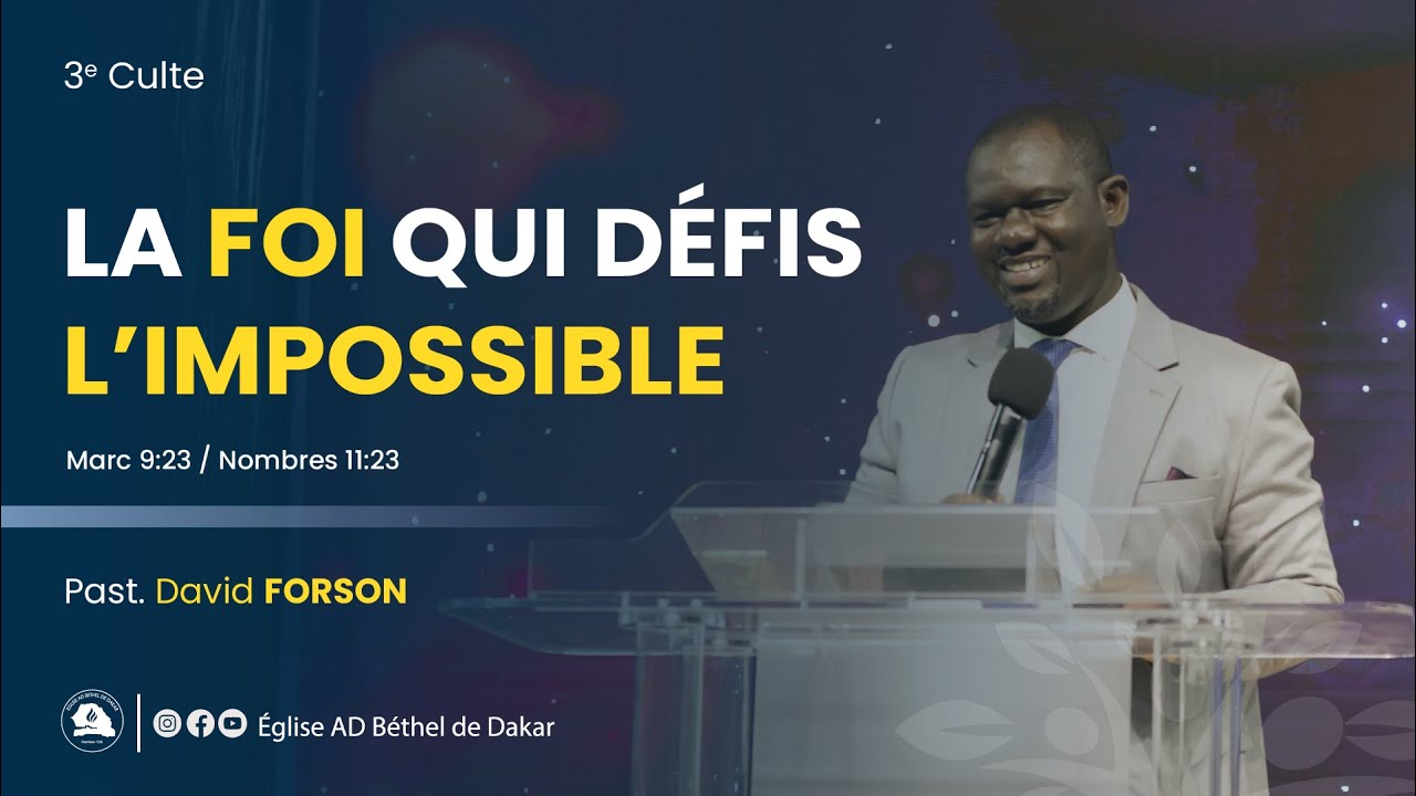 LA FOI QUI DÉFIE L'IMPOSSIBLE | Pasteur David FORSON