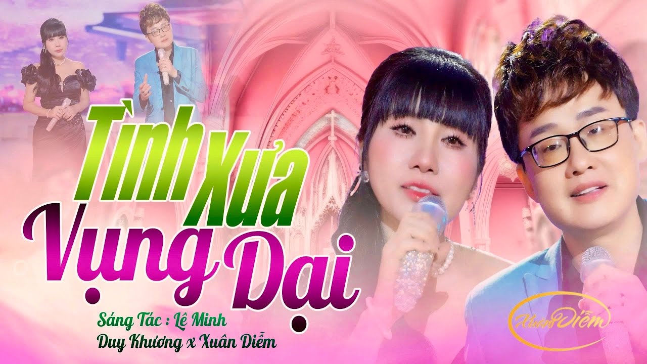 Càng Nghe Càng Đau🔥TÌNH XƯA VỤNG DẠI - SONG CA Chạm Cảm Xúc | DUY KHƯƠNG  x XUÂN DIỄM
