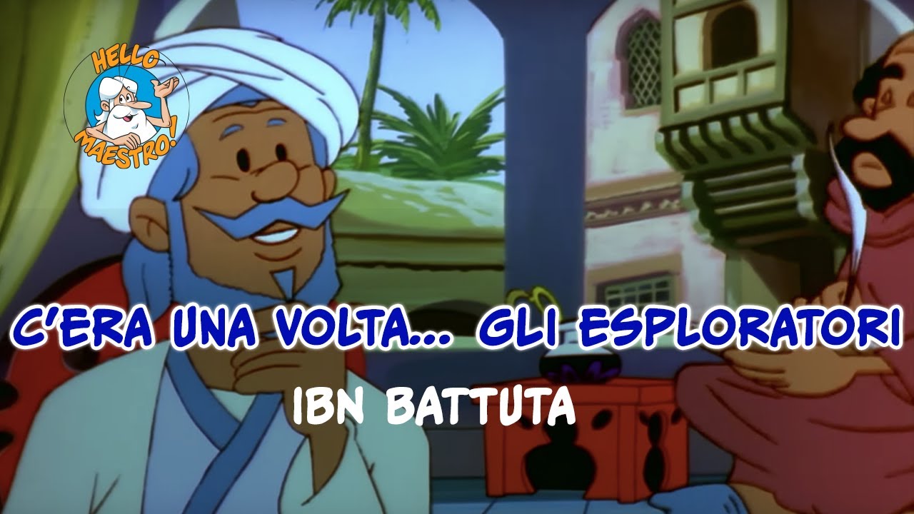 C'era una volta... gli esploratori 🗺️- Ibn Battuta 🐪(sulle orme di Marco Polo)