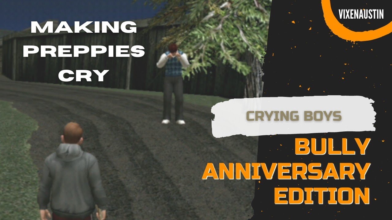 Making preppies cry | Part V - BULLY Anniversary Edition