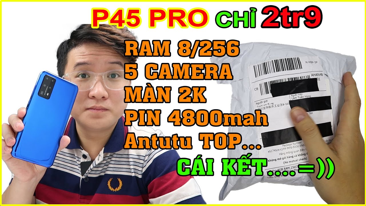 Thử Mua P45 Pro giá chỉ 2tr9 trên LAZADA. Toàn thông số khủng, Cái kết cười bò 😆 | MUA HÀNG ONLINE