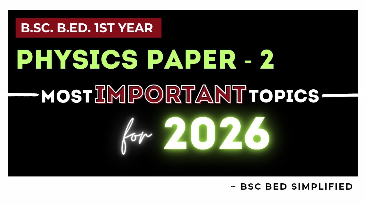  BSc B.Ed 1st Year | Physics Paper 2 – Syllabus Discussion + Most Important Topics | MGSU 2026 