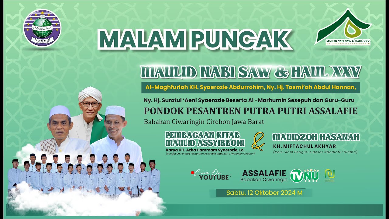 MALAM PUNCAK PEMBACAAN MAULID ASSYIRBONI ( MAULID NABI & HAUL KE-25 KH. SYAEROZIE ABDURRAHIM )