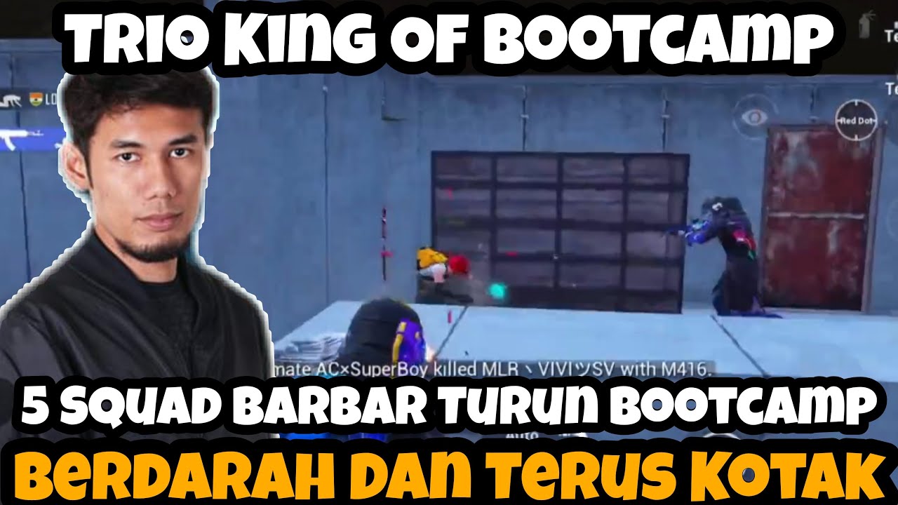 Trio King Of Bootcamp !!! 5 Squad BARBAR Turun Bootcamp Terus Kotak !!! Nicee