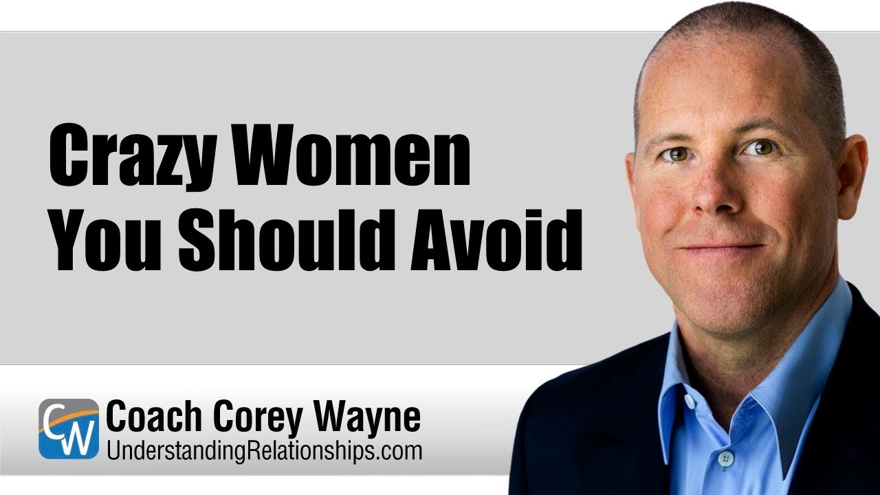 Crazy Women You Should Avoid