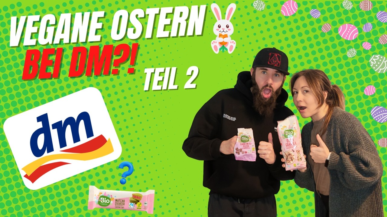 Vegan bei DM: Lohnt sich die Oster-Edition? 🐣✨ Wir testen alles! (Teil 2)