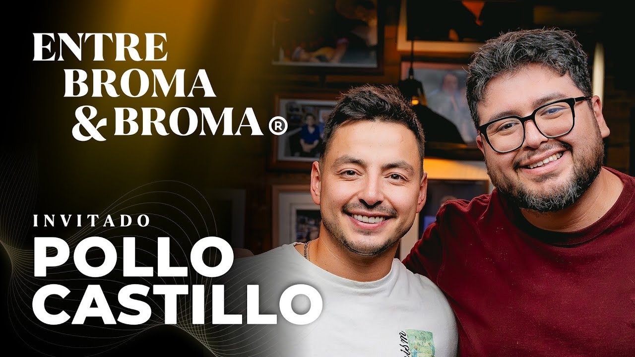 Entre Broma y Broma | Pollo Castillo