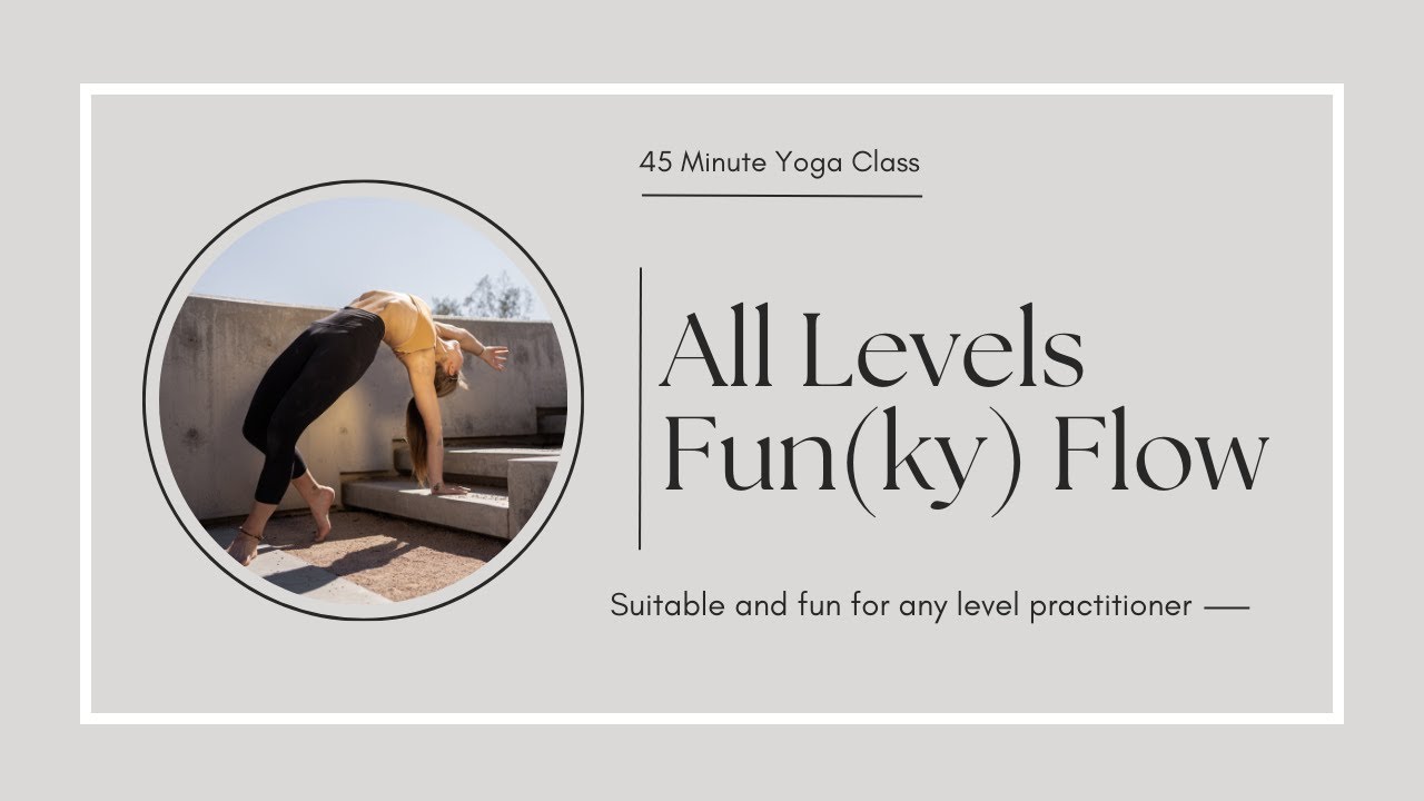 Funky All Levels Flow | 45 Minute Yoga Class | Beginner Friendly, Yet Fun!