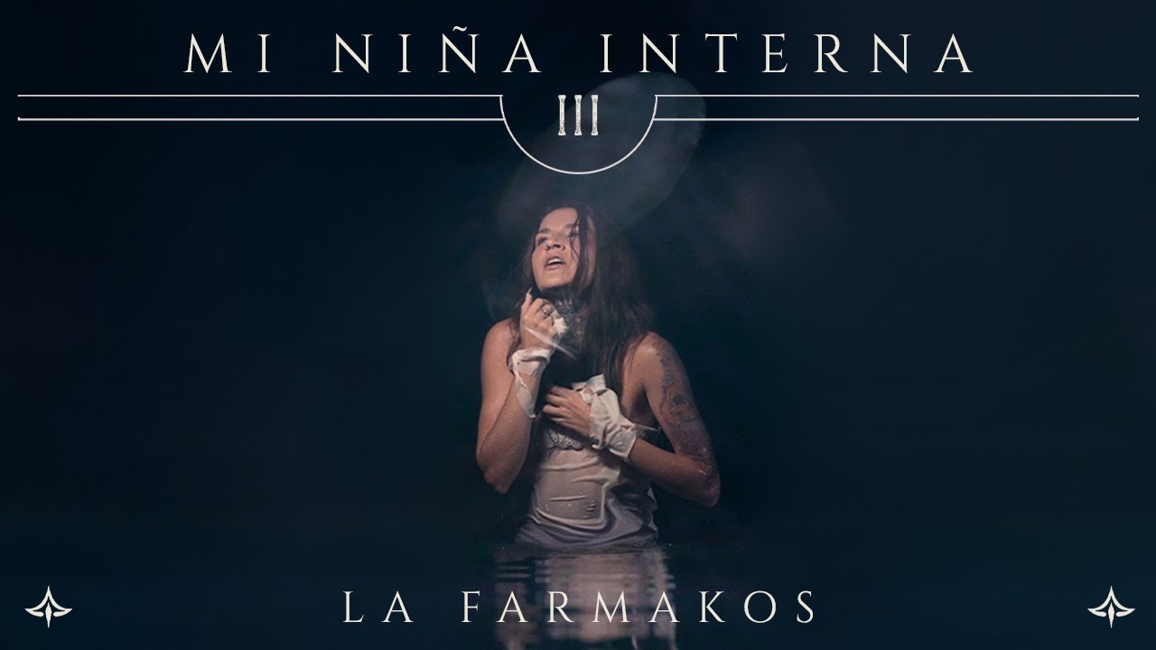 La Farmakos - Mi Niña Interna (Video Oficial)