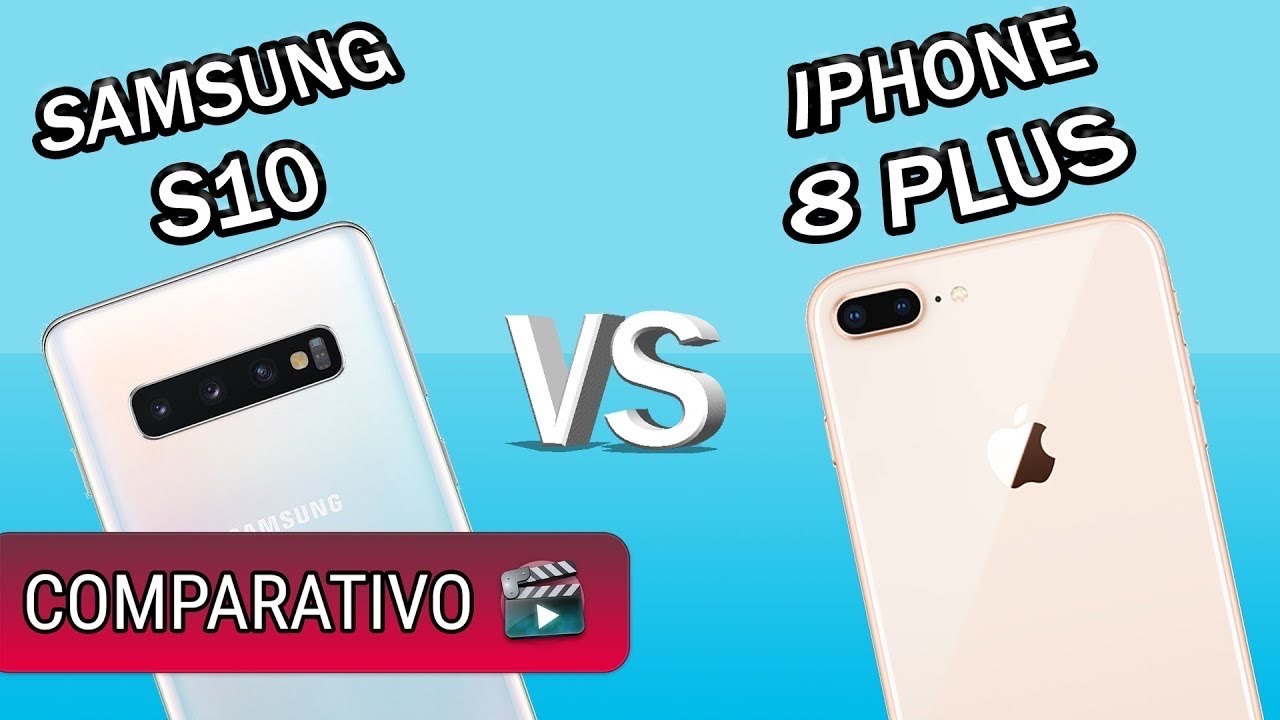 Comparativo | SAMSUNG s10 vs IPHONE 8 PLUS