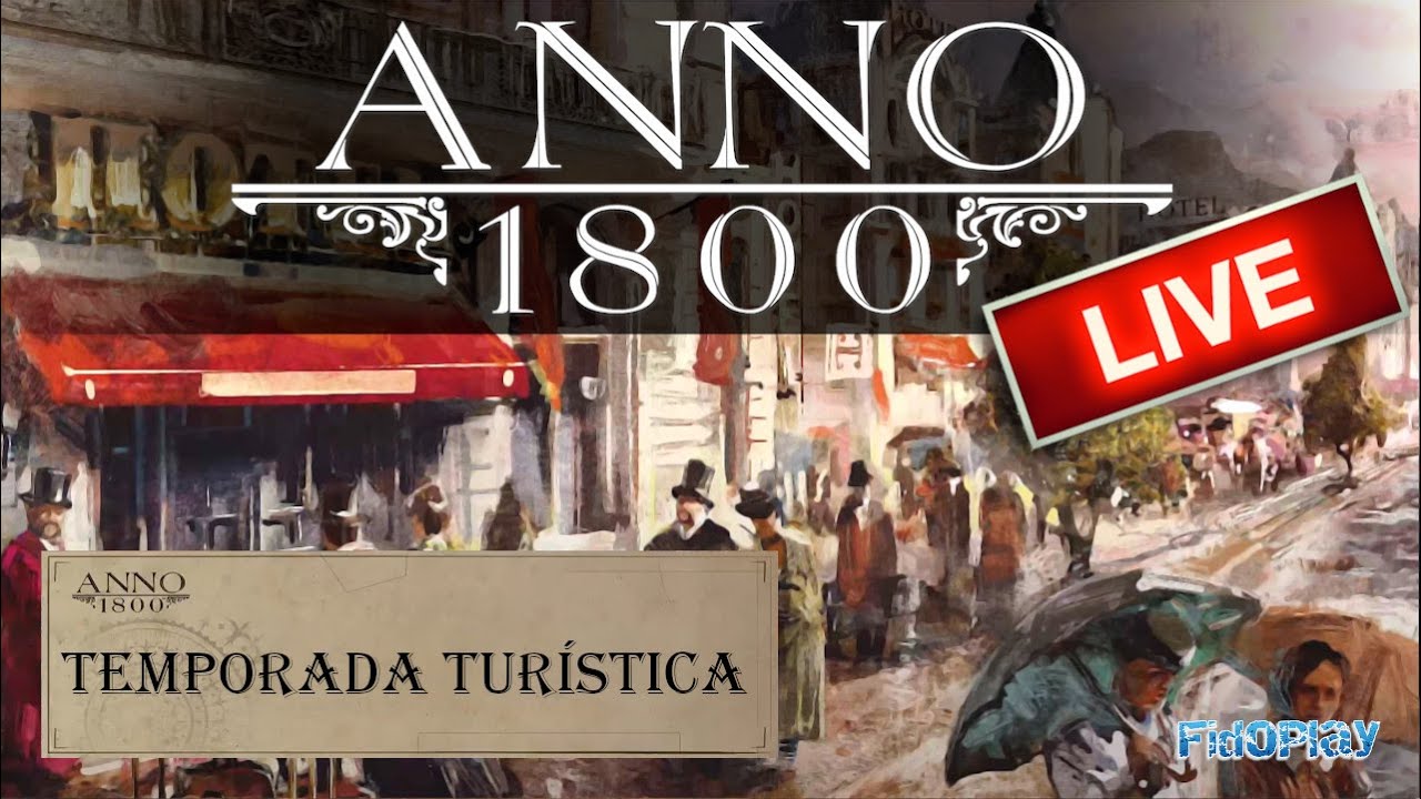 ANNO 1800 Temporada turística - Experimentamos con los turistas - [FidoPlay]