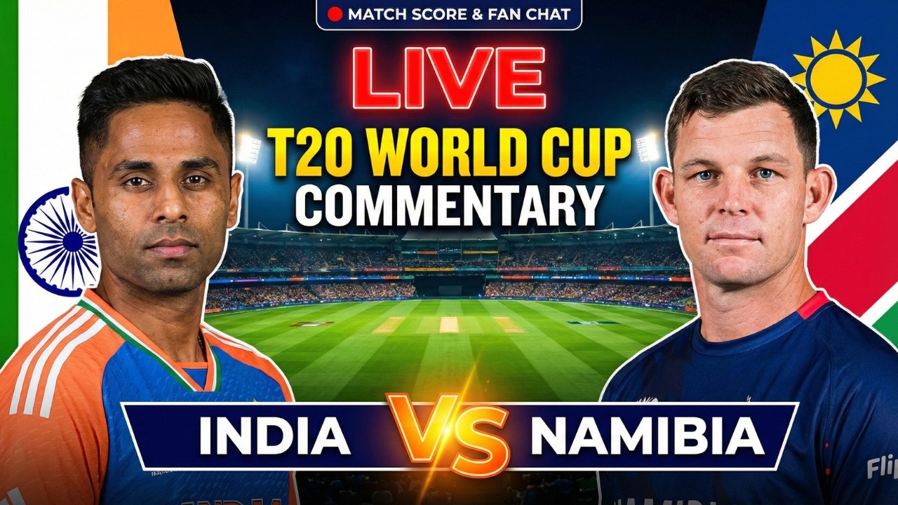 🔴Live - India vs Namibia T20 World Cup 2026 | Live Score & Commentary | IND vs NAM T20WC