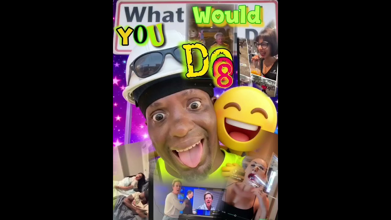 What Would You Do 8!!