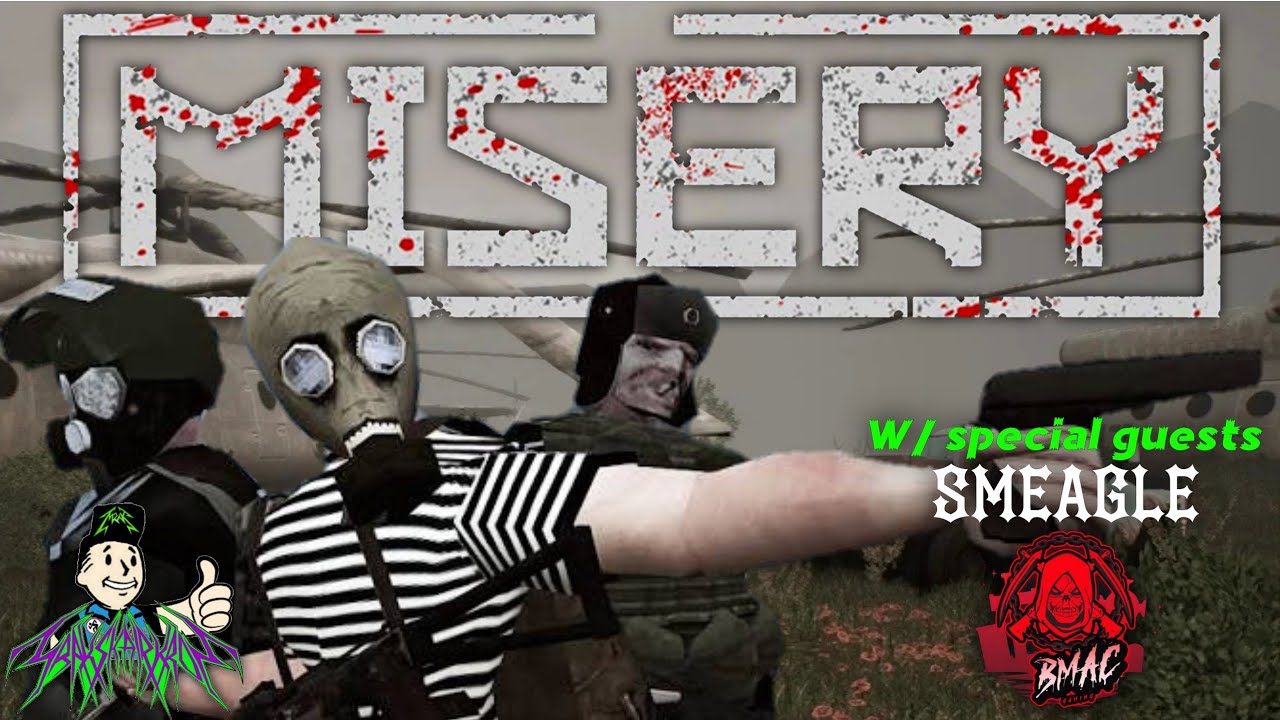 We Brought Our Buddy In! w/BMAC & SMEAGLE | MISERY