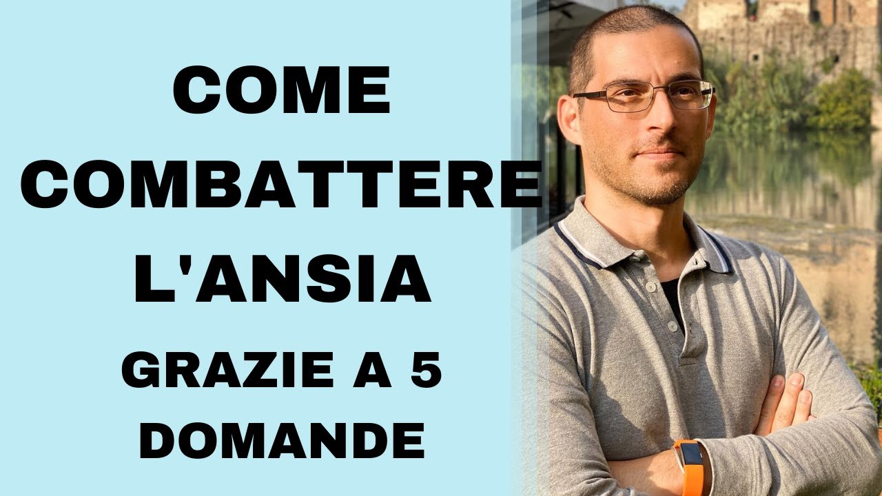 Come combattere l'ansia grazie a  5 domande