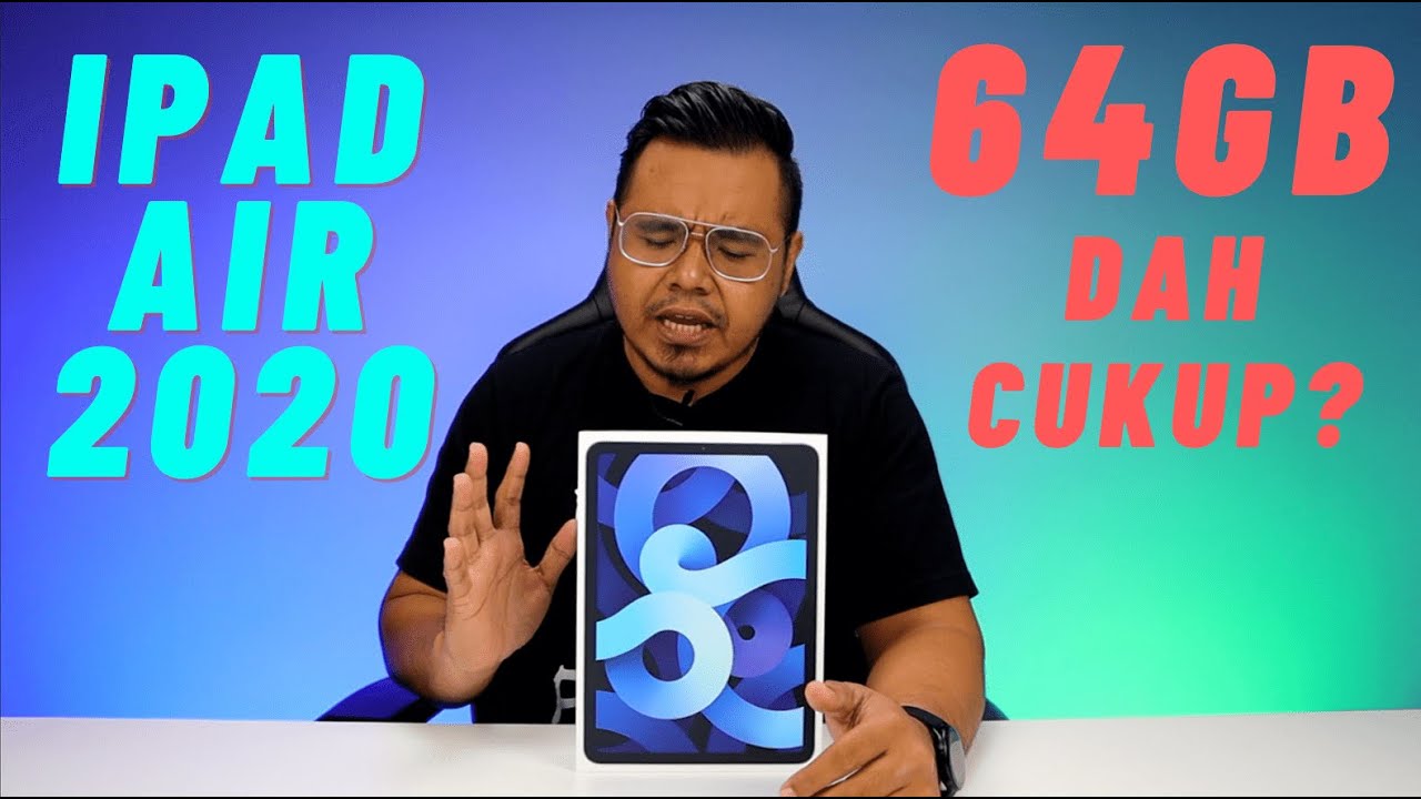 64GB PUN DAH CUKUP SEBENARNYA - IPAD AIR 2020