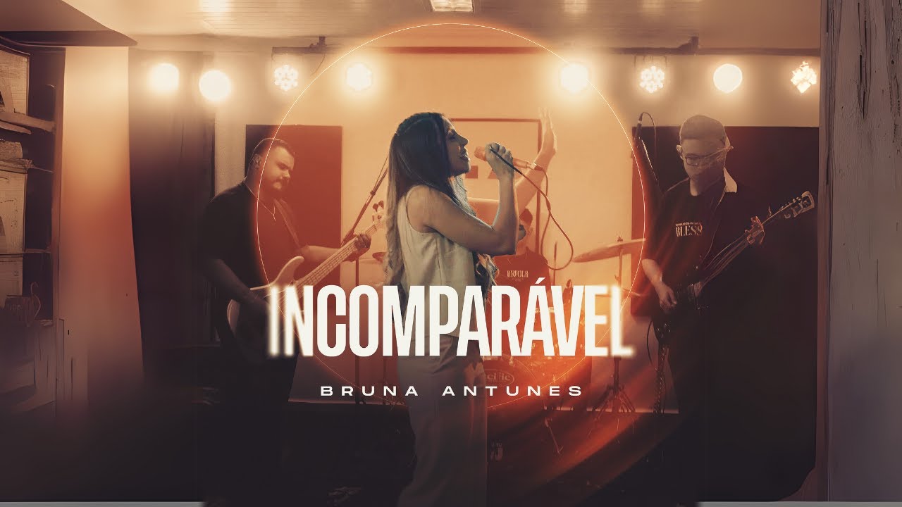 Incomparável - Bruna Antunes