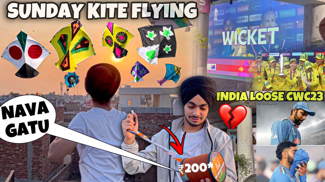 Sunday Kite Flying Vlog🪁Nava Gatu😱India Loose CWC23💔