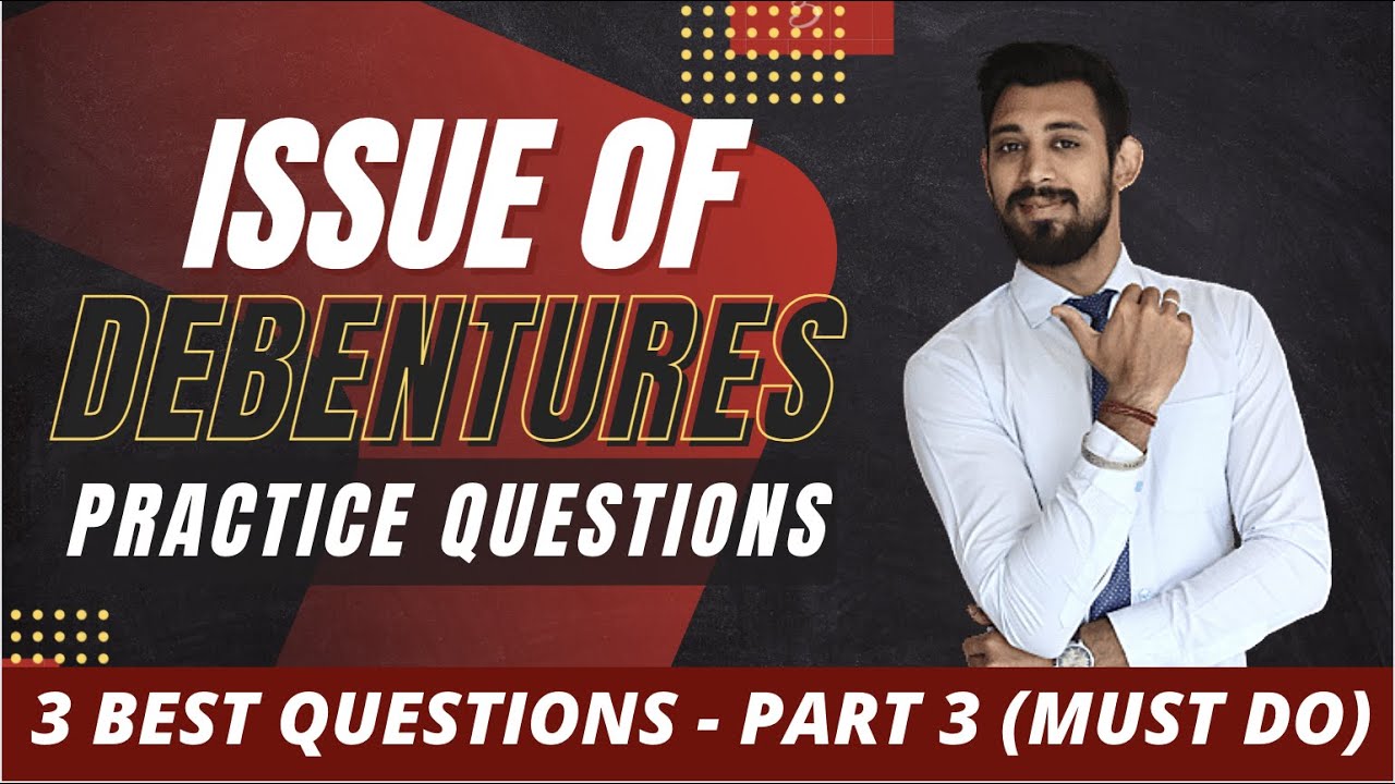 ISSUE OF DEBENTURES | IMPORTANT Questions | Must do | Class 12 | Accounts | Part 3