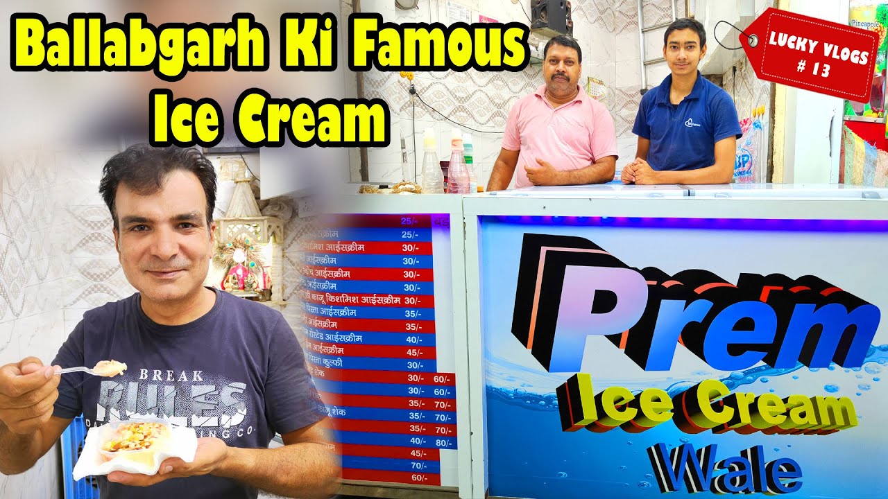 Prem Ice Cream Ballabgarh | Street Food Faridabad | Lucky Vlogs