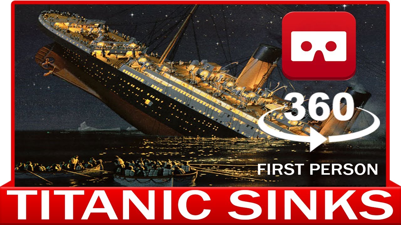 360° VR VIDEO -TITANIC SINKIS in First Person - VIRTUAL REALITY 3D