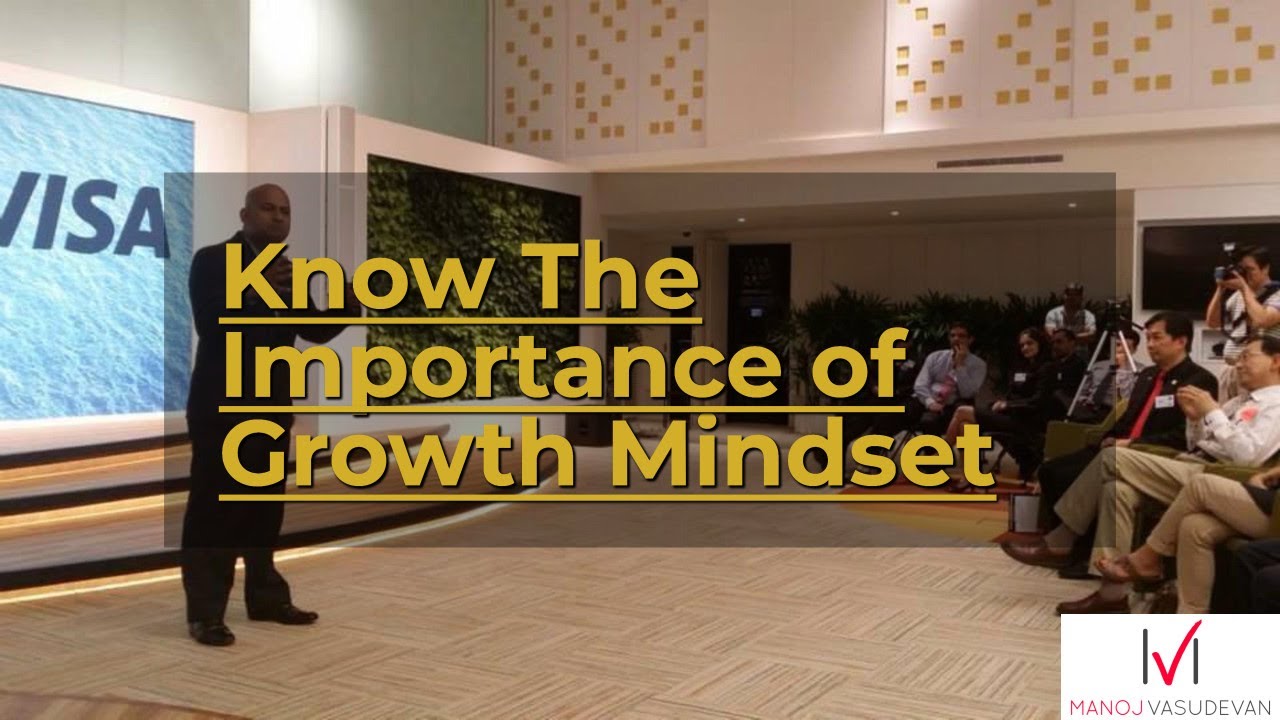 Manoj Vasudevan speaks on the importance of Growth Mindset
